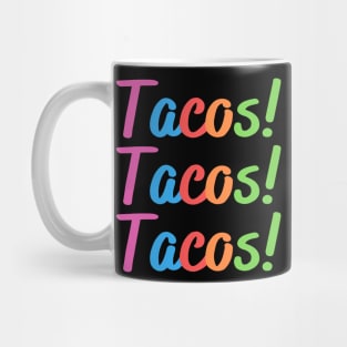 Tacos! Tacos! Tacos! Mug